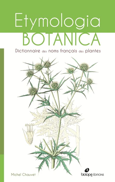 Etymologia botanica, dictionnaire des noms français des plantes - Image 4