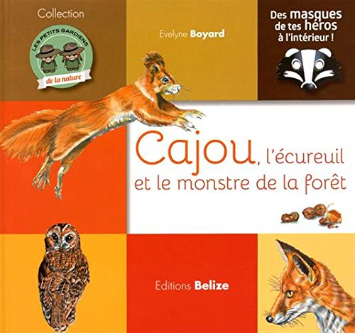 Cajou, l'Ă©cureuil et le monstre de la forĂȘt