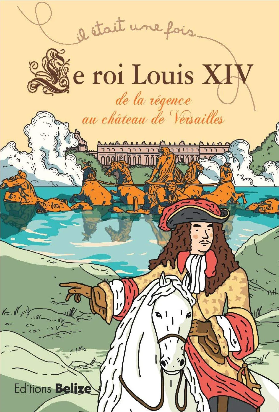 Louis XIV: De la régence au château de Versailles