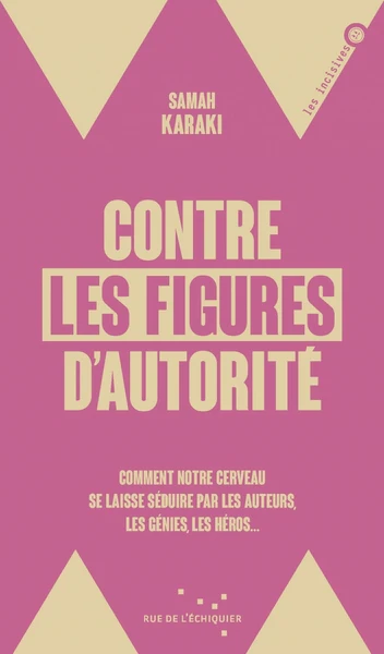 Contre les figures d'autorité - Comment notre cerveau se lai - Image 2