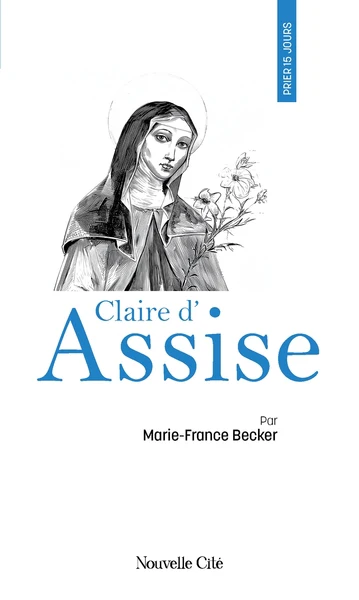 Prier 15 jours avec Claire d'Assise - Image 3