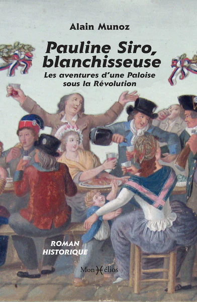 Pauline Siro, blanchisseuse. Les aventures d’une Paloise sous la Révolution - Image 2