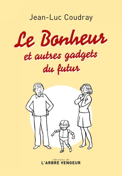 Le bonheur - et autres gadgets du futur - Image 2