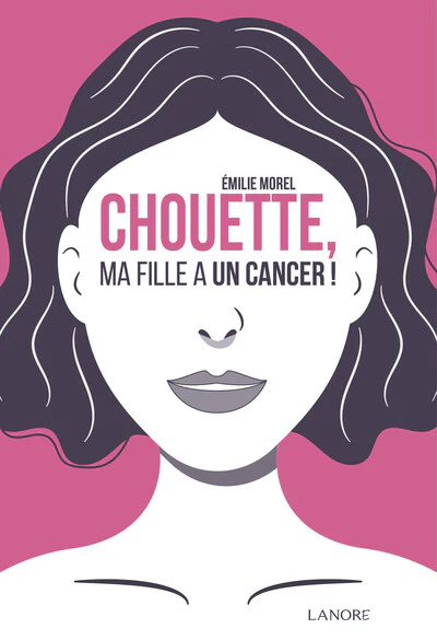 Chouette, ma fille a un cancer ! - Image 13