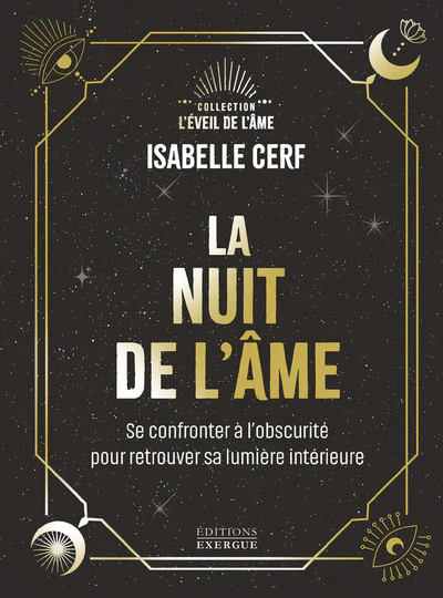 La Nuit de l'âme - Se confronter à l'obscurité pour retrouver sa lumière intérieure