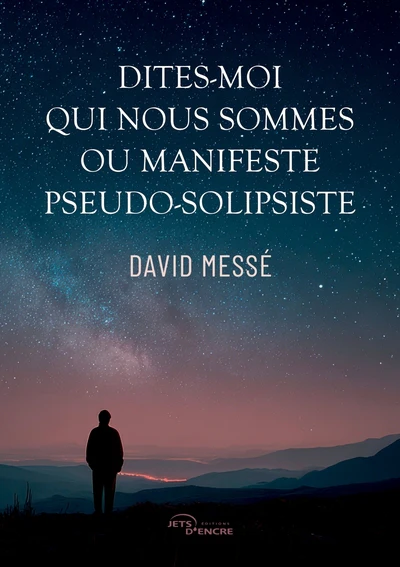 Dites-moi qui nous sommes ou Manifeste pseudo-solipsiste - Image 16