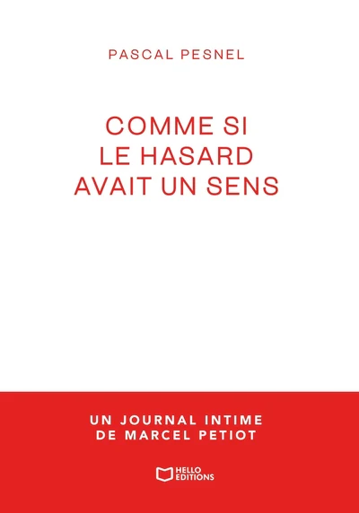 Comme si le hasard avait un sens - un journal intime de Marcel Petiot - Image 2