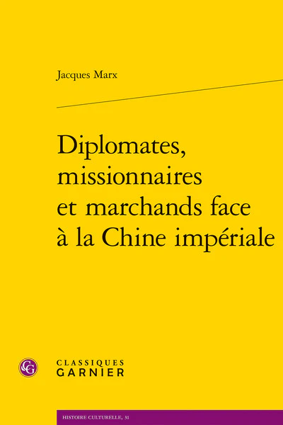 Diplomates, missionnaires et marchands face à la Chine impériale - Image 3