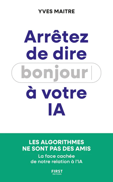 Arrêtez de dire bonjour à votre IA ! - Les algorithmes ne sont pas des amis - La face cachée de notre relation à l'IA - Image 2