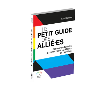 Le Petit Guide des allié·es - Soutenir et défendre la communauté LGBTQIA+ au quotidien - Image 13