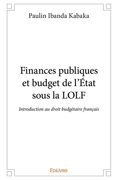 Finances publiques et budget de l'État sous la LOLF - Image 2