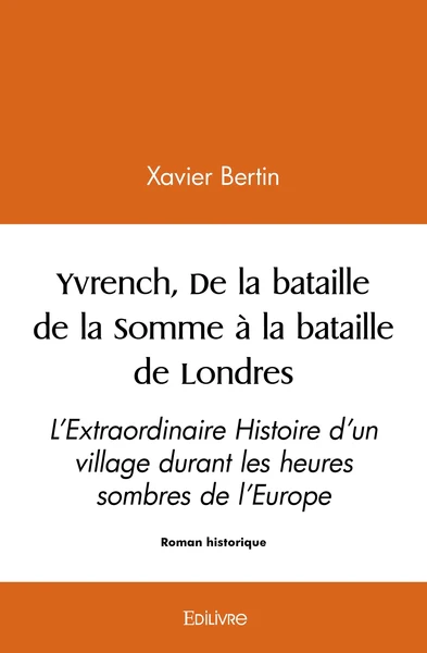 Yvrench, De la bataille de la Somme à la bataille de Londres - Image 2