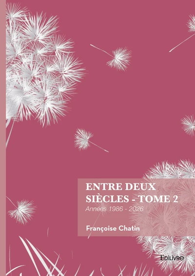 Entre deux siècles - Tome 2