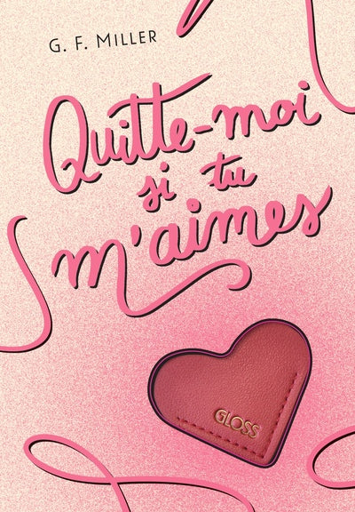 Quitte-moi si tu m’aimes - GLOSS - Image 15