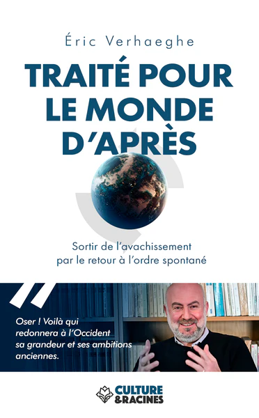TRAITE POUR LE MONDE D APRES : SORTIR DE L AVACHISSEMENT PAR LE RETOUR A L ORDRE SPONTANE - Image 2
