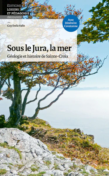 Sous le Jura, la mer Géologie et histoire de Sainte-Croix - Image 2