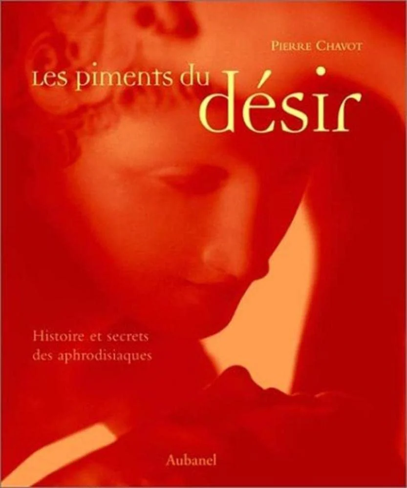 Les Piments du désir : Histoire et Secrets des aphrodisiaques - Image 2