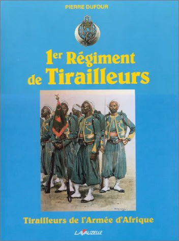 Le 1er régiment de tirailleurs - tirailleurs de l'Armée d'Afrique, les oubliés de l'histoire - Image 8