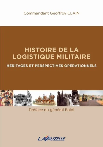 Histoire de la logistique militaire - héritages et perspectives opérationnels - Image 4