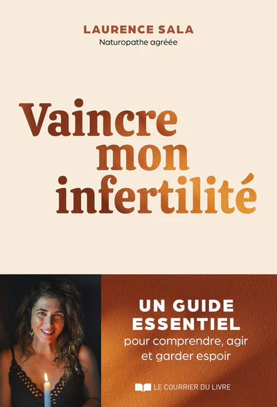 Vaincre mon infertilité - Un guide essentiel pour comprendre, agir et garder espoir - Image 6
