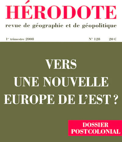 Hérodote N128 Vers une nouvelle Europe de l'Est ? - Image 2