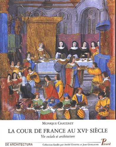 La Cour De France Au Xvieme Siecle. Vie Sociale Et Architecture - Image 4