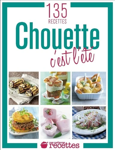 chouette c'est l'été : 135 recettes - Image 4