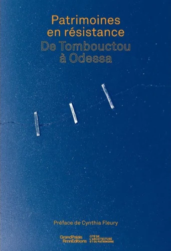 Patrimoine(s) en résistance. De Tombouctou à Odessa - Image 3