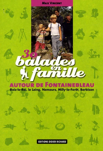 30 Balades en famille autour de Fontainebleau: Bois-le-Roi, le Loing, Nemours, Milly-la-Forêt, Barbizon - Image 3