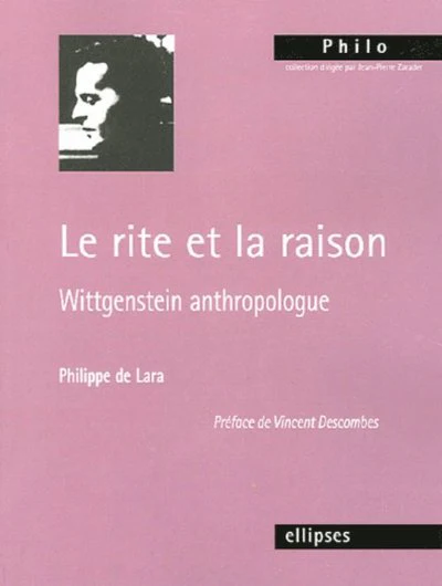 rite et la raison, Wittgenstein anthropologue (Le) - Préface de Vincent Descombes - Image 3