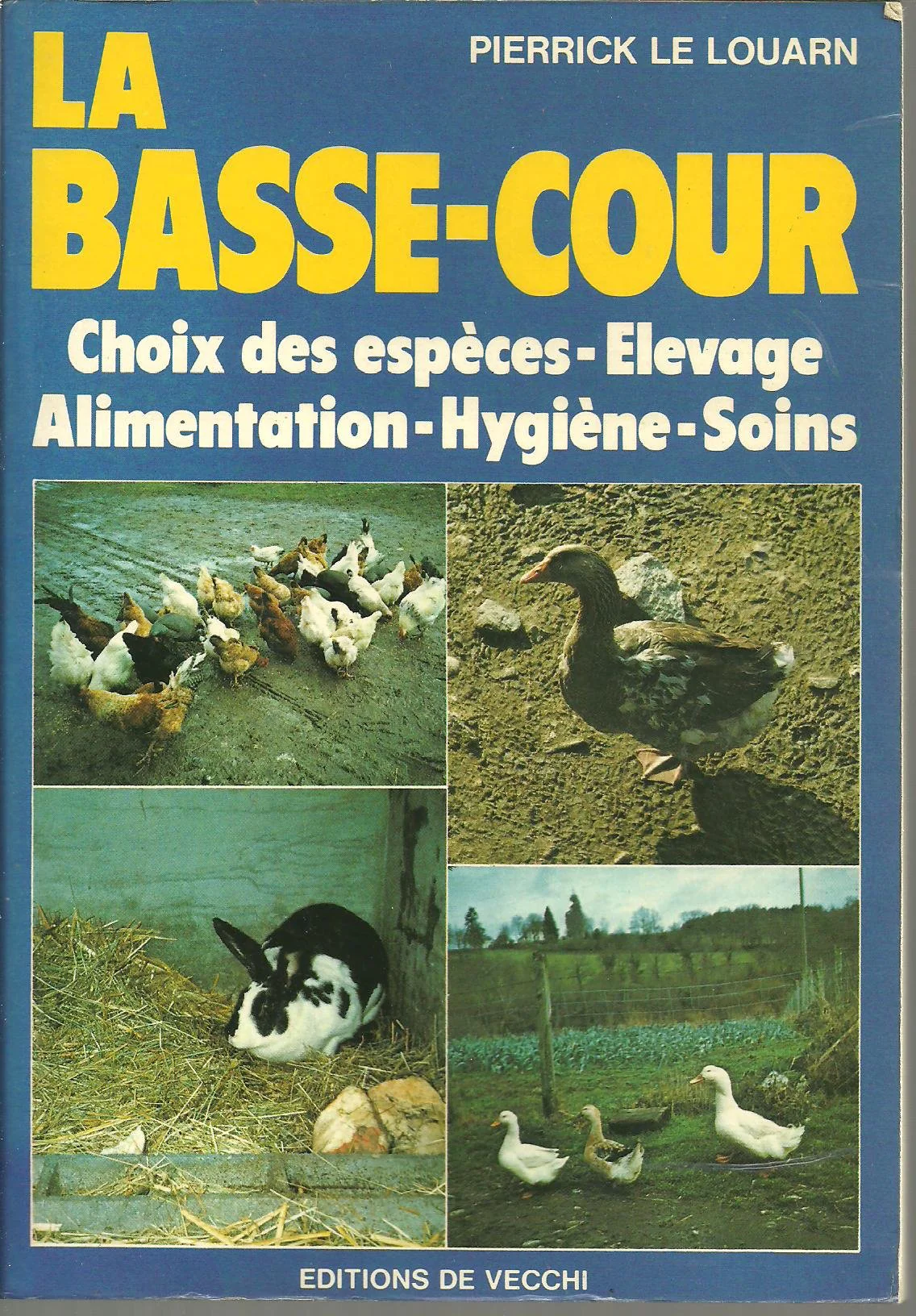 La Basse-cour: Choix des espèces, élevage, alimentation, hygiène, soins - Image 2