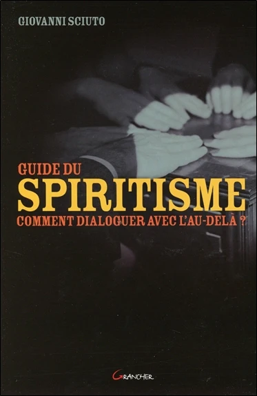Guide du spiritisme - Comment dialoguer avec l'au-delà ? - Image 2