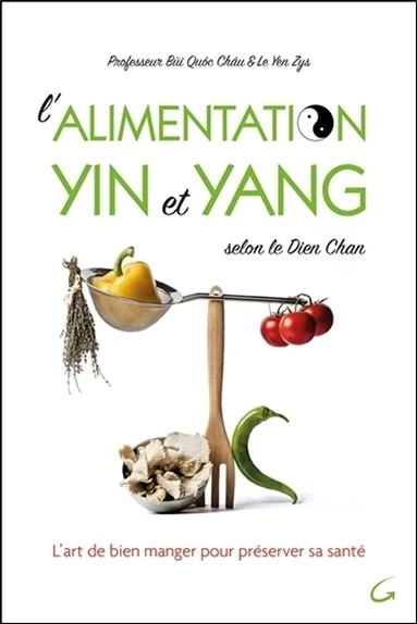 L'alimentation Yin et Yang selon le Dien Chan - L'art de bien manger pour préserver sa santé - Image 2