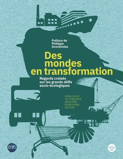 DES MONDES EN TRANSFORMATION - Regards croisés sur les grands défis socio-écologiques - Image 2