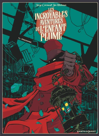 Les Incroyables aventures de l'enfant plume - Tome 03: Prisonnier