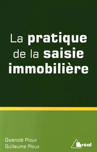 La pratique de la saisie immobilière