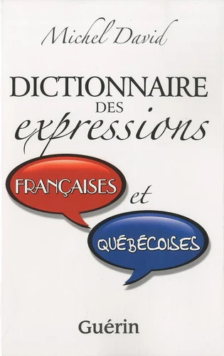 DICTIONNAIRE DES EXPRESSIONS FRANCAISES ET QUEBECOISES - Image 3