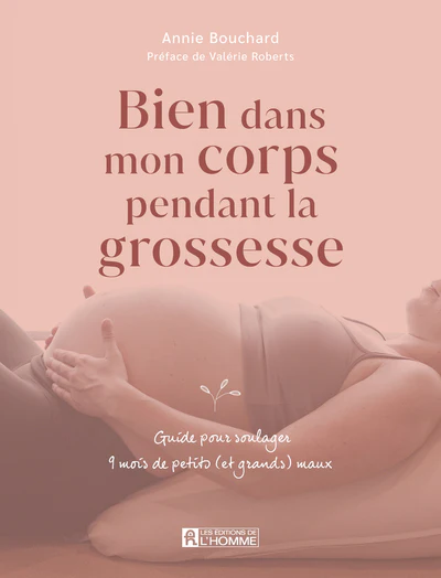 Bien dans mon corps pendant la grossesse - Guide pour soulager 9 mois de petits (et grands) maux - Image 6