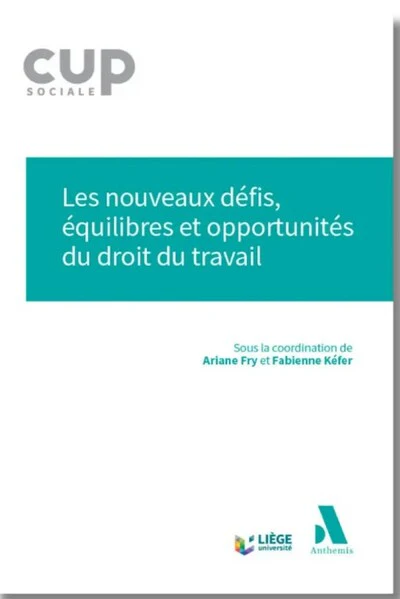Les nouveaux défis, équilibres et opportunités du droit du travail - Image 2