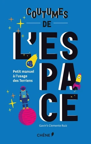 Coutumes de l'espace: Petit manuel à l'usage des terriens - Image 4
