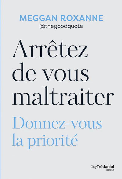 Arrêtez de vous maltraiter - Donnez-vous la priorité - Image 7
