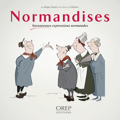 NORMANDISES - Savoureuses expressions normandes - Image 2