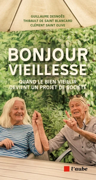 Bonjour vieillesse - Quand le bien vieillir devient un proj - Image 7