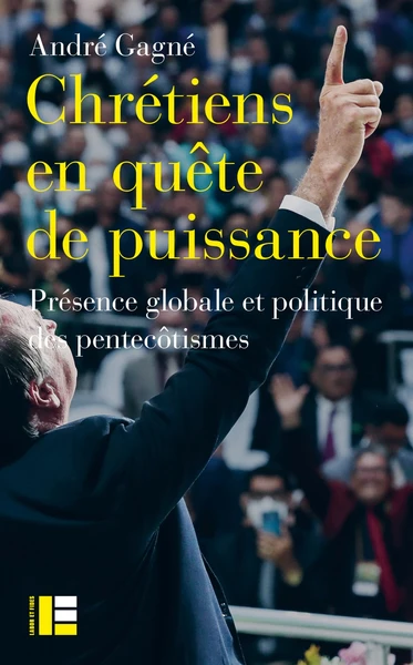 ChrĂ©tiens en quĂȘte de puissance