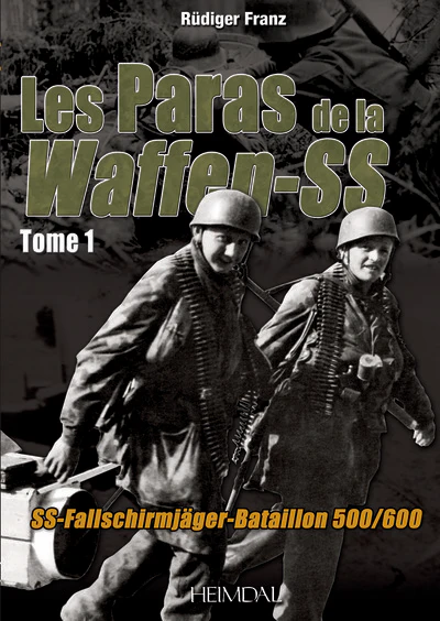 LES PARAS DE LA WAFFEN-SS_TOME 1_SS-FALLSCHIRMJÄGER-BATAILLON 500/600 - Image 2