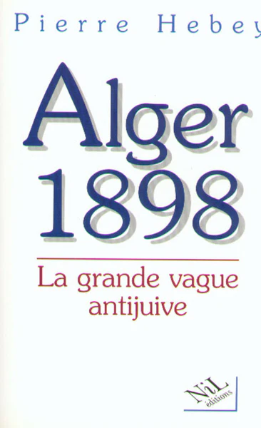Alger 1898, la grande vague antijuive - Image 9
