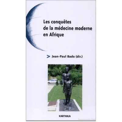 Conquêtes de la médecine moderne en Afrique (Les) - Image 5