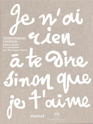 Correspondances amoureuses - Je n'ai rien à te dire sinon que je t'aime - Image 6