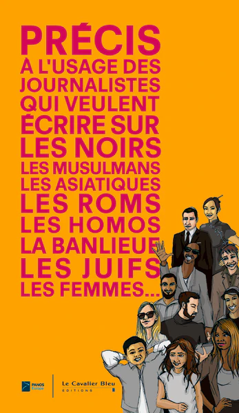 Précis à l'usage des journalistes qui veulent écrire sur les Noirs, les musulmans, les Asiatiques, les Roms, les homos, la banlieue, les juifs, les femmes... - Image 3