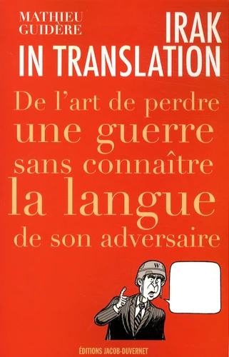 Irak in translation: De l'art de perdre une guerre sans connaître la langue de son adversaire - Image 4